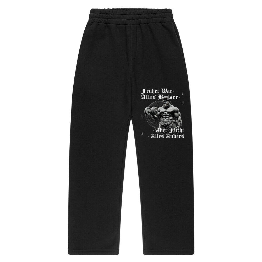Oversized Sweatpants Unisex - Früher war alles besser, aber nicht alles anders (Design vorne links)