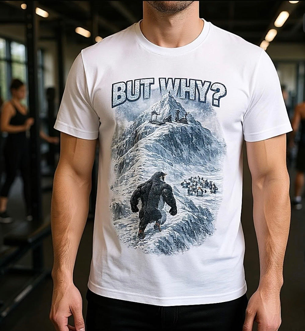 Basic T-Shirt Unisex - BUT WHY ?